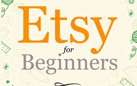 The Ultimate Guide to Selling on Etsy by Noelle Ihli and Jeanne Allen: A Practical and Comprehensive Resource for New Sellers