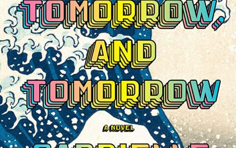 A Poignant Tale of Love and Loss: A Review of Gabrielle Zevin’s Tomorrow, and Tomorrow, and Tomorrow